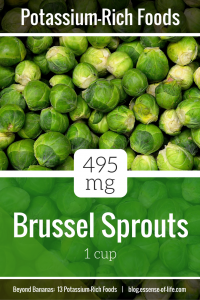 Brussel Sprouts: 495 mg Potassium