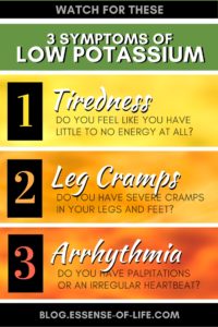 3 Symptoms of Low Potassium Levels ©2018 blog.essense-of-life.com