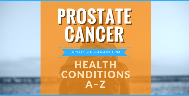 Prostate Cancer and Prostate Cancer Treatments: What to Do When You Are Diagnosed with Prostate Cancer