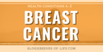 Breast Cancer and Breast Cancer Treatments: What to Do When You Are Diagnosed with Breast Cancer