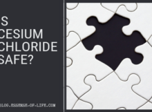 Is Cesium Chloride Safe? Taking Cesium Chloride for High pH Therapy