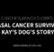 Nasal Cancer Survivor – Kay's Dog's Story